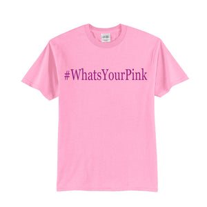 Whats Your Pink Tee